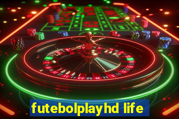 futebolplayhd life